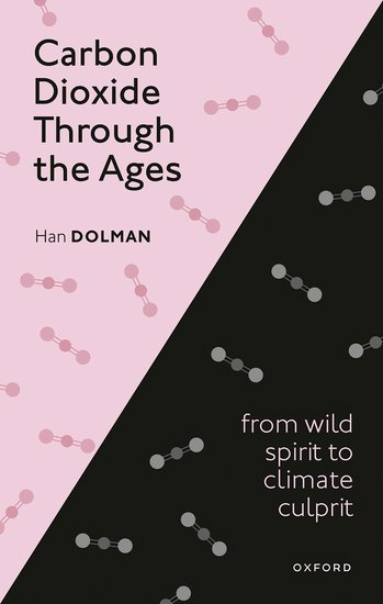Han Dolman: Carbon dioxide through the ages, From wild spirit to climate culprit, Oxford University Press, ISBN 978–0–19–886941–2.