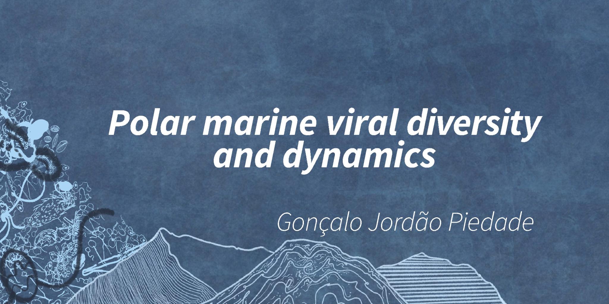 Cover of PhD thesis: Polar Marine viral diversity and dynamics by Goncalo Piedade